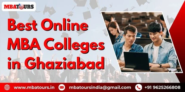Best Online MBA Colleges in Ghaziabad