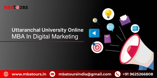 Uttaranchal Universitys Online MBA in Digital Marketing